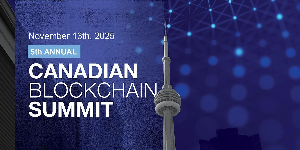 Canadian Blockchain Consortium 5th Annual Summit, 13 November | Event in Toronto | AllEvents