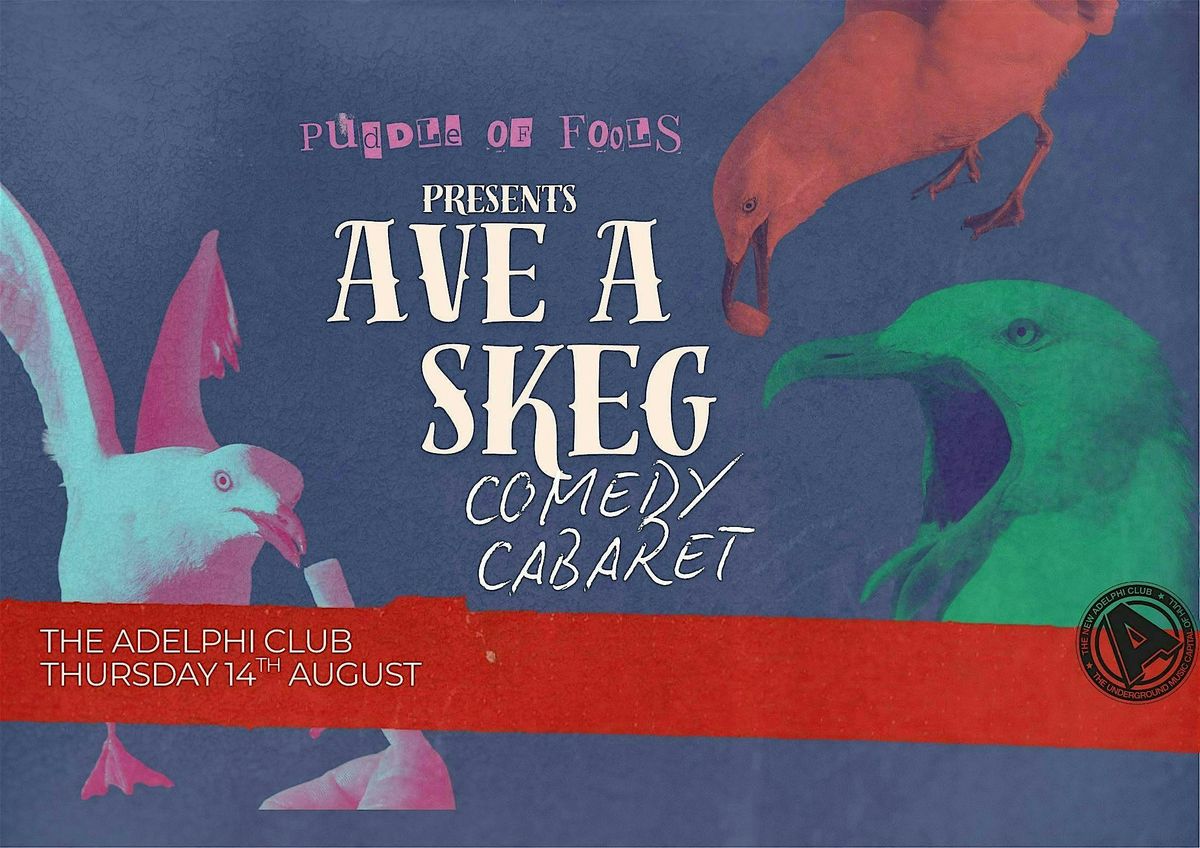 AVE A SKEG: Comedy Cabaret, 14 August | Event in Kingston upon Hull | AllEvents