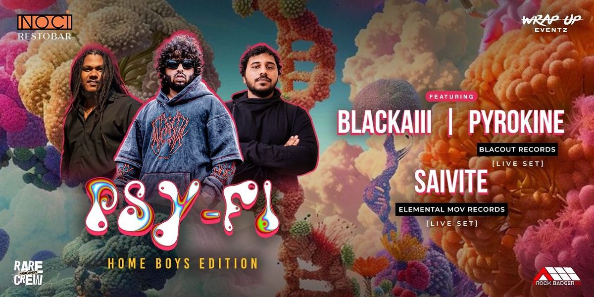 Psy-Fi Home Boys Edition - Noci Restobar | Event in Chennai | AllEvents