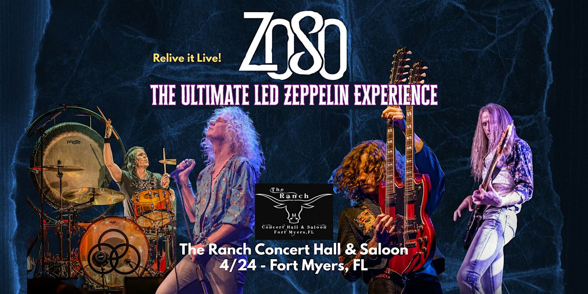 ZOSO “THE ULTIMATE LED ZEPPELIN EXPERIENCE” - FORT MYERS, 24 April | Event in Fort Myers | AllEvents