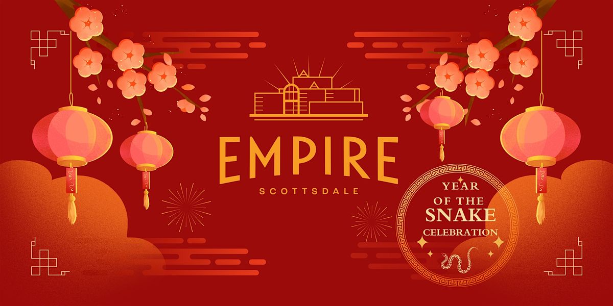 Empire Scottsdale: Year of the Snake Celebration, 9 August | Event in Scottsdale | AllEvents