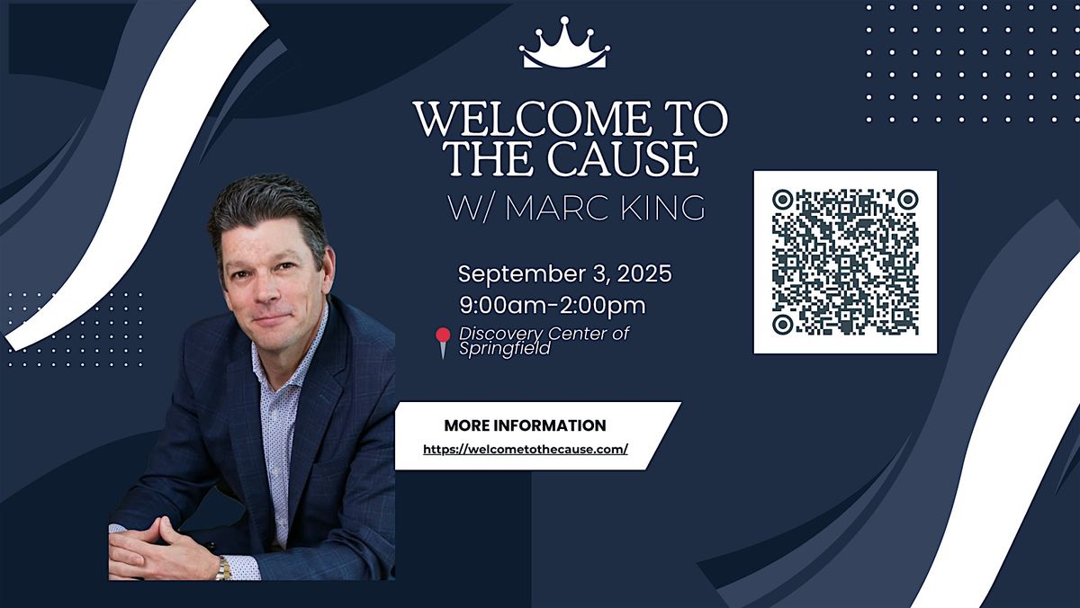 Welcome to the Cause w/ Marc King, 3 September | Event in Springfield | AllEvents