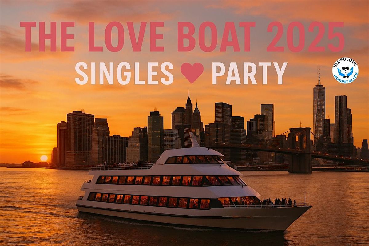 SUNSET LOVE BOAT SINGLES PARTY 2025 | NYC (Open Bar Available!) | Event in New York | AllEvents