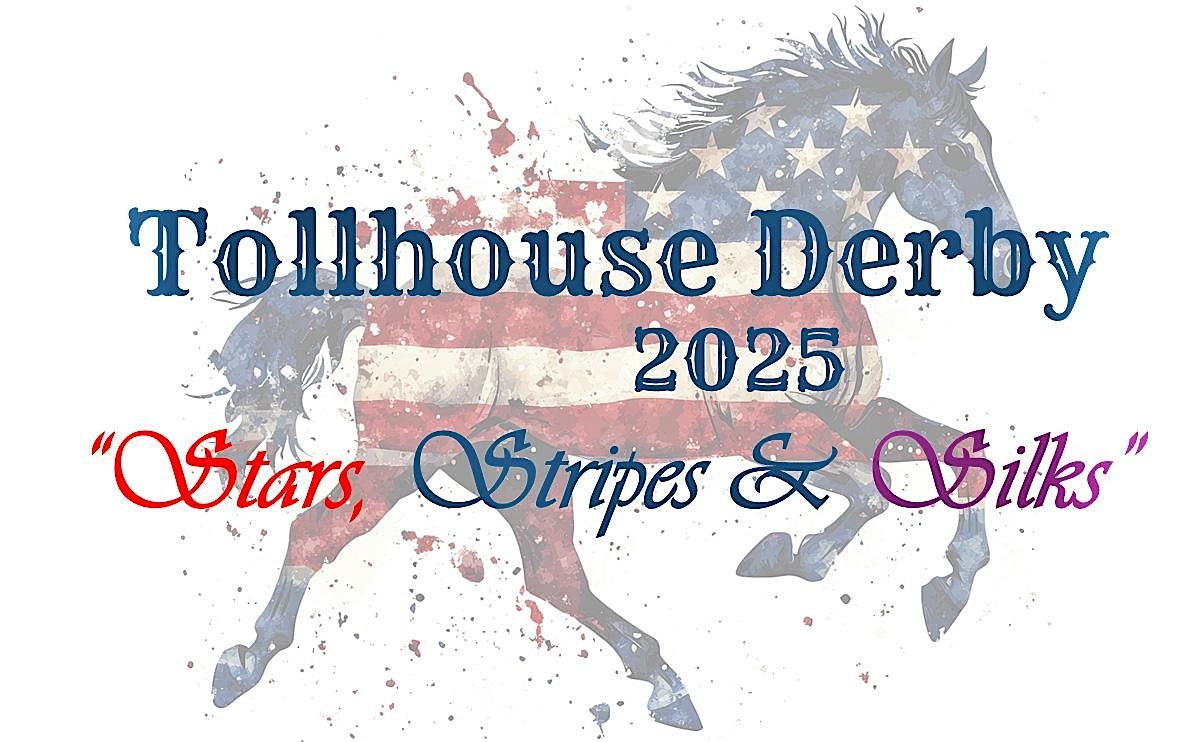 TOLLHOUSE DERBY 2025 - Stars, Stripes & Silks | Event in Clovis | AllEvents