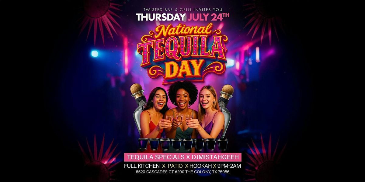 National Tequila Day, 24 July | Event in The Colony | AllEvents