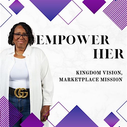 Empower Her: Kingdom Vission; Marketplace Mission, 9 August | Event in Chesapeake | AllEvents