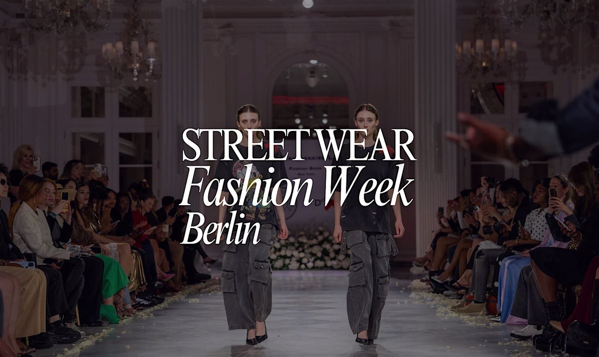 Berlin Fashion Week Streetwear Presentation - A/W '26