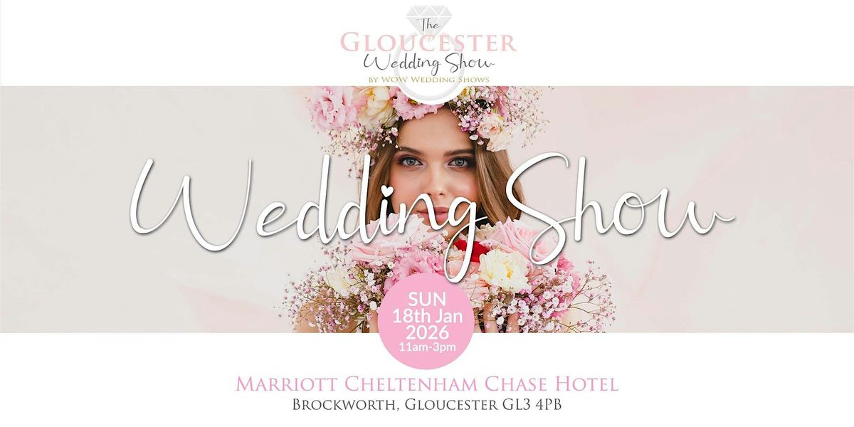The Gloucester Wedding Show Sunday 18th Jan 2026, 18 January | Event in Gloucester | AllEvents