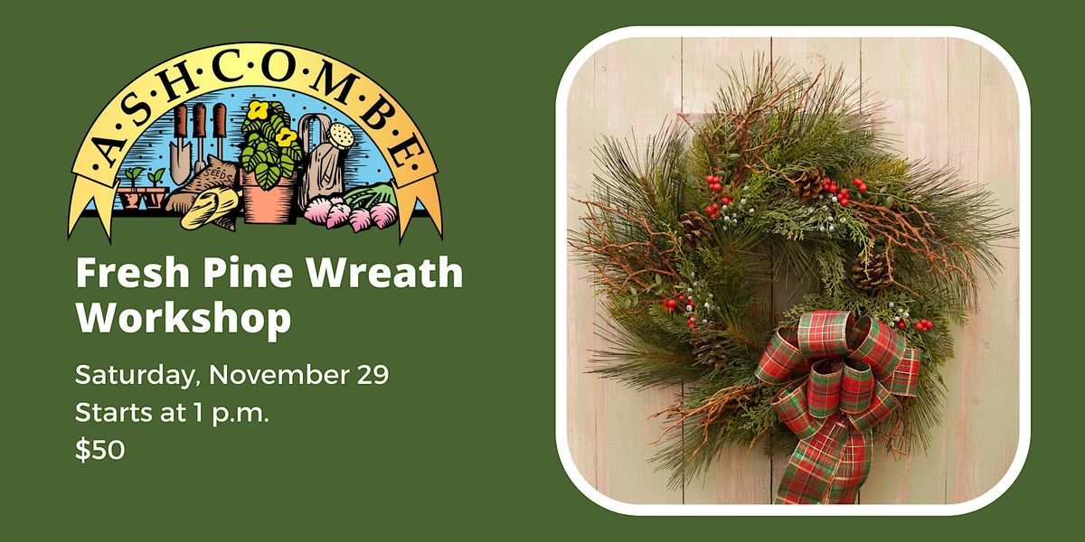 Fresh Pine Wreath Workshop, 29 November | Event in Mechanicsburg | AllEvents