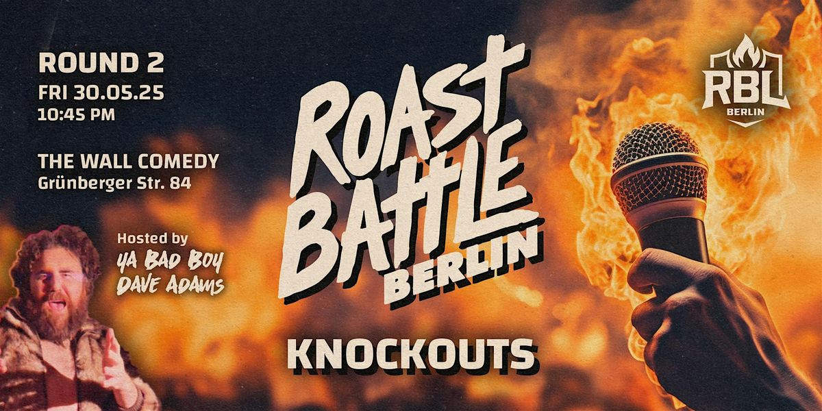 Roast Battle Berlin - Knockout Round 2: Standup Comedy in English, 30 May | Event in Berlin | AllEvents