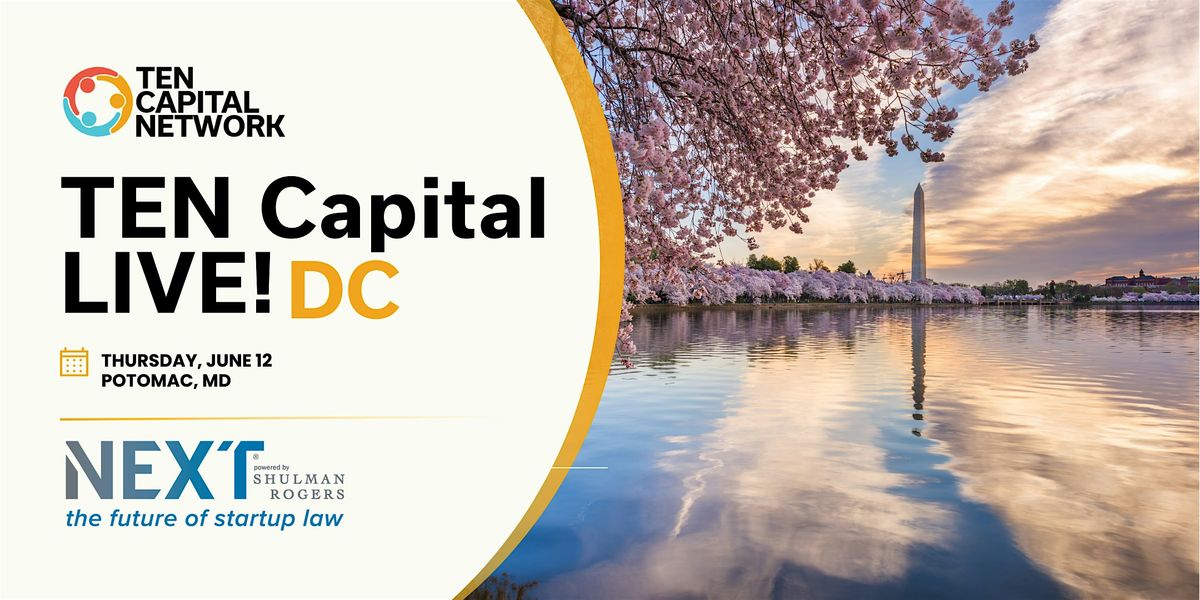 TEN Capital LIVE! Washington D.C, 12 June | Event in Potomac | AllEvents