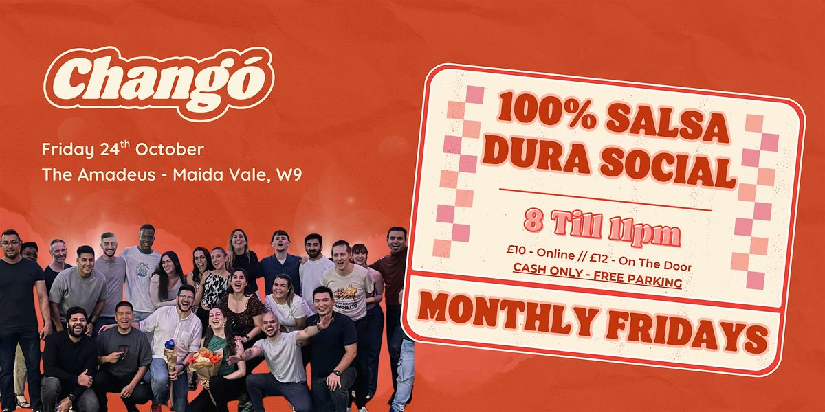 CHANGÓ - 100% SALSA DURA SOCIAL - MONTHLY FRIDAYS, 24 October | Event in London | AllEvents
