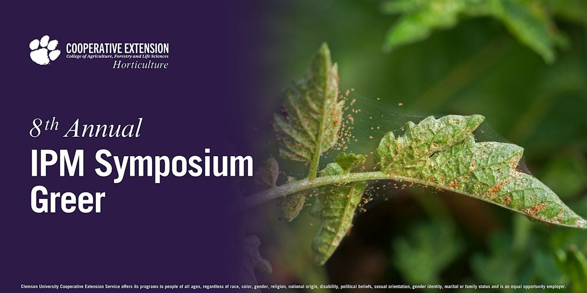 8th Annual Clemson Extension IPM Symposium Greer, 23 October | Event in Greer | AllEvents