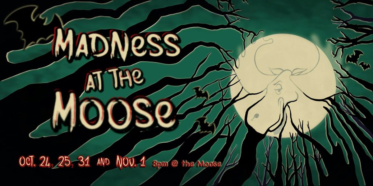 Madness at the Moose, 24 October | Event in Calgary | AllEvents