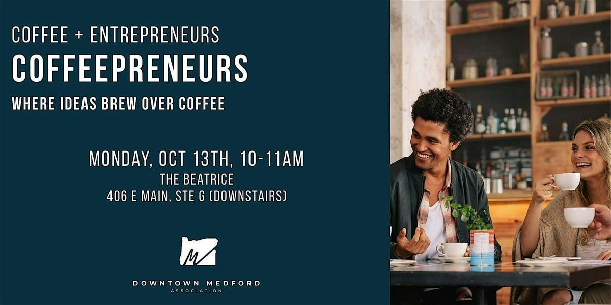 Coffeepreneurs Event: Where Ideas Brew Over Coffee, 13 October | Event in Medford | AllEvents