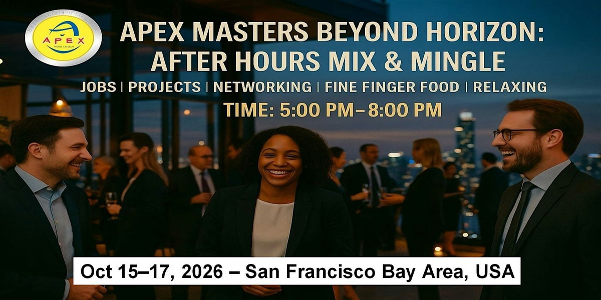 Apex Meet-ups Cooperation • Jobs • Networking in San Francisco Bay Area,USA, 15 October | Event in San Francisco