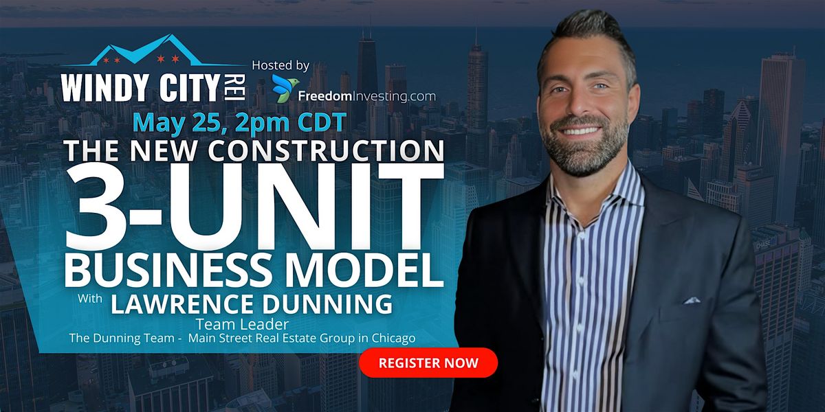 The New Construction 3-Unit Business Model - Windy City REI Monthly Meetup | Event in Chicago | AllEvents