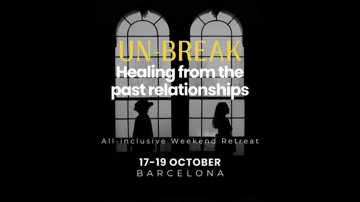 UN-BREAK: Heal from the past relationships (ALL-INCLUSIVE Weekend Retreat), 17 October | Event in Nacka | AllEvents