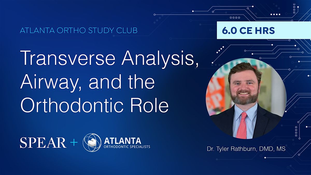 Transverse Analysis, Airway, and the Orthodontic Role, 11 October | Event in Atlanta | AllEvents