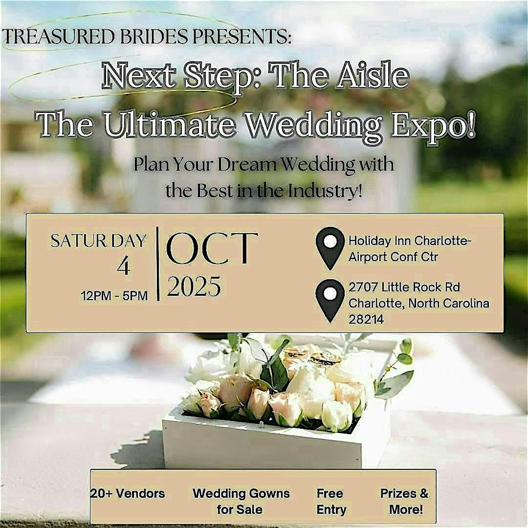 Next Step: To the Aisle; The Ultimate Wedding Expo, 4 October | Event in Charlotte | AllEvents