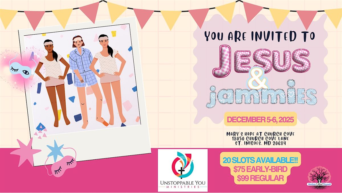 Mother Heal Thyself: Jesus and Jammies hosted by Unstoppable You Ministries, 5 December | Event in Saint Inigoes