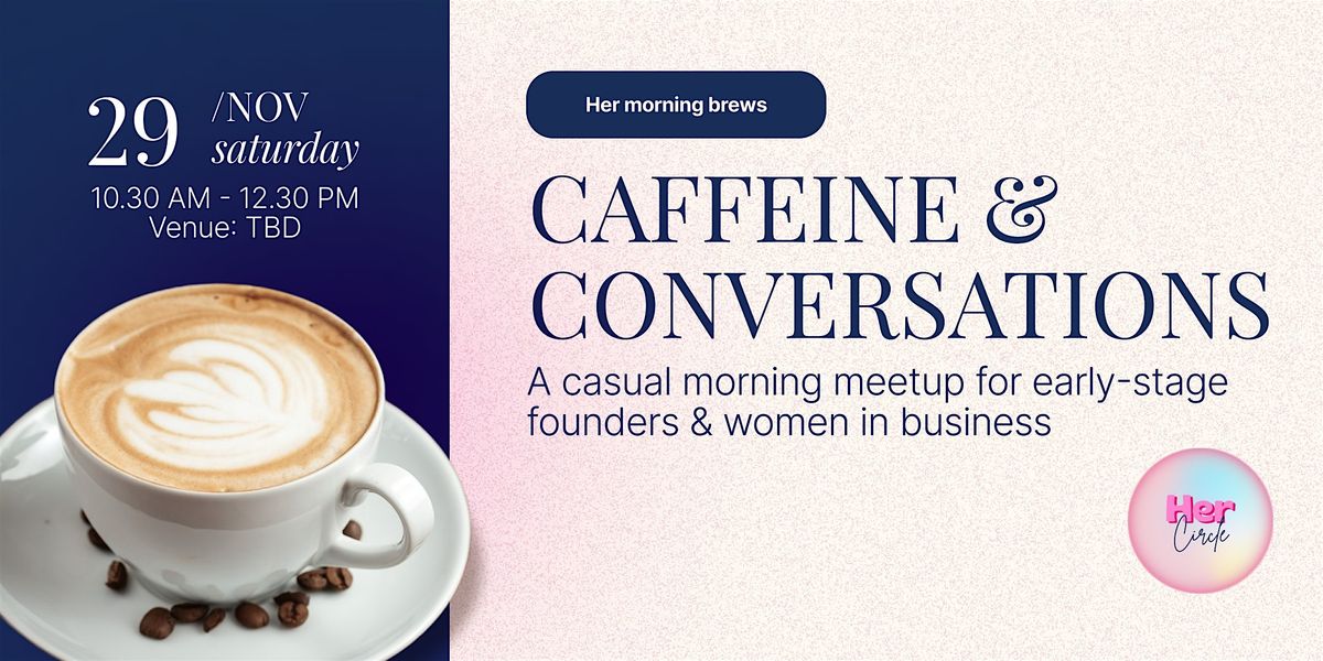 Coffee & Networking for Women Entrepreneurs — Dubai, 29 November | Event in Дубай | AllEvents