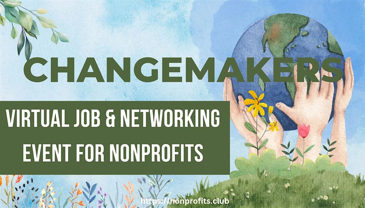 ChangeMakers Hub Nonprofit Professionals Virtual Job Networking #LA | Event in Los Angeles | AllEvents