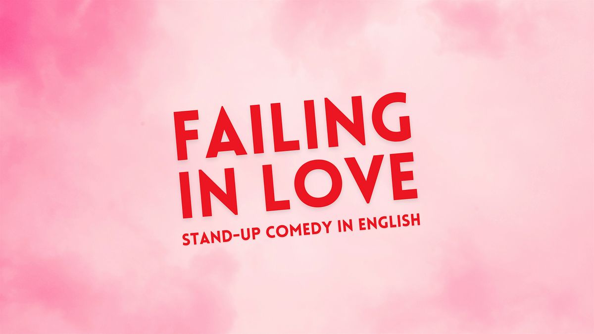 FAILING IN LOVE • Stand-up Comedy in English about love, 18 October | Event in Barcelona | AllEvents