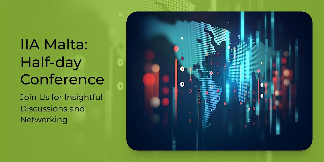 IIA Malta Conference: Elevating Trust - The Impact of Internal Audit, 15 October | Event in Attard | AllEvents