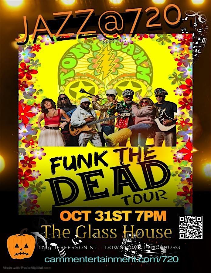 Jazz@720 presents ToNY CaMM & The Funk Allstars Funk The Dead Tour, 31 October | Event in Lynchburg | AllEvents