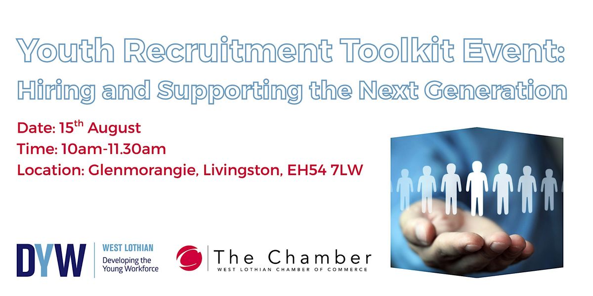 The Youth Recruitment Toolkit: Hiring and Supporting the Next Generation, 15 August | Event in Livingston Village