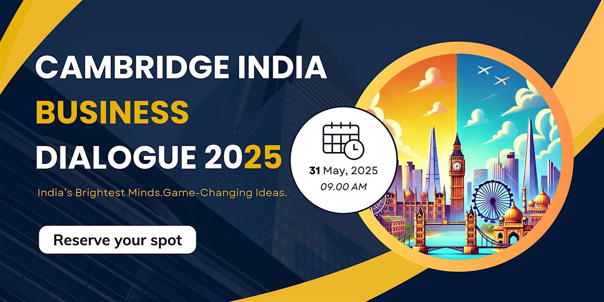 Cambridge India Business Dialogue - 2025, 31 May | Event in Cambridge | AllEvents