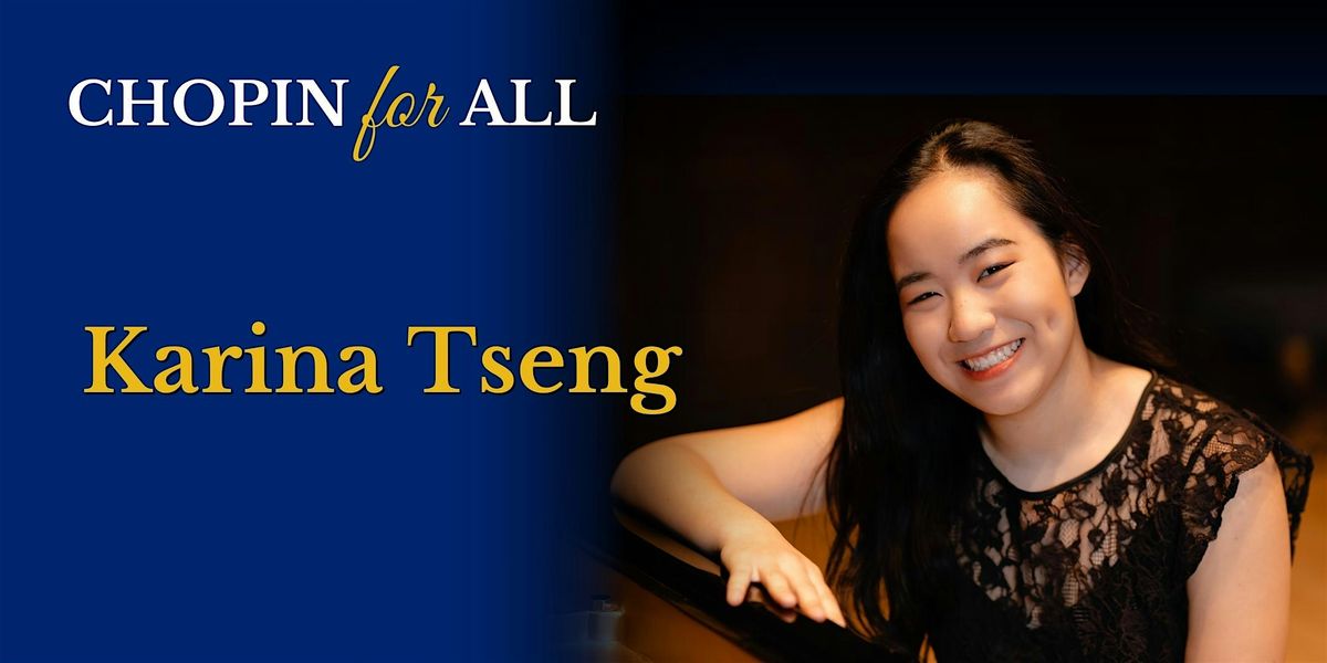 CHOPIN for ALL featuring Karina Tseng - Coral Gables, 11 January | Event in Coral Gables | AllEvents