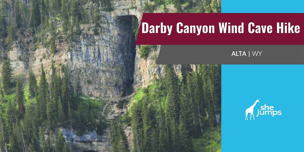 SheJumps | Darby Canyon Wind Cave Hike | WY, 16 August | Event in Alta | AllEvents
