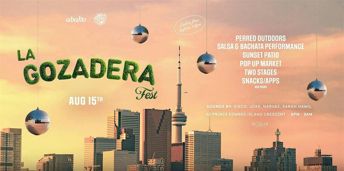 Abaho & Latin Vibes Present: La Gozadera Fest, 15 August | Event in Toronto | AllEvents