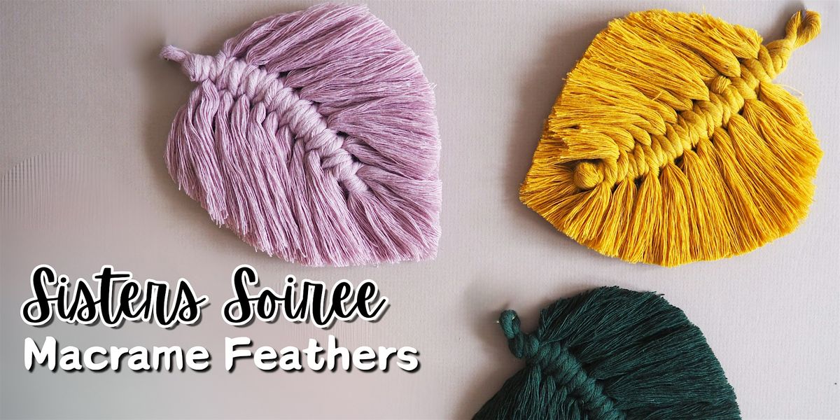DIY Macrame Feathers: Sisters Night! (BYOB), 16 August | Event in Summerville | AllEvents