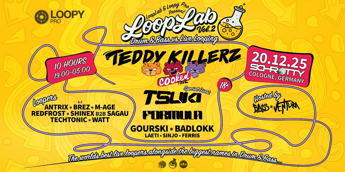 LoopLab Vol. 2 - Teddy Killerz 'COOKED' Tour, 20 December | Event in Köln | AllEvents