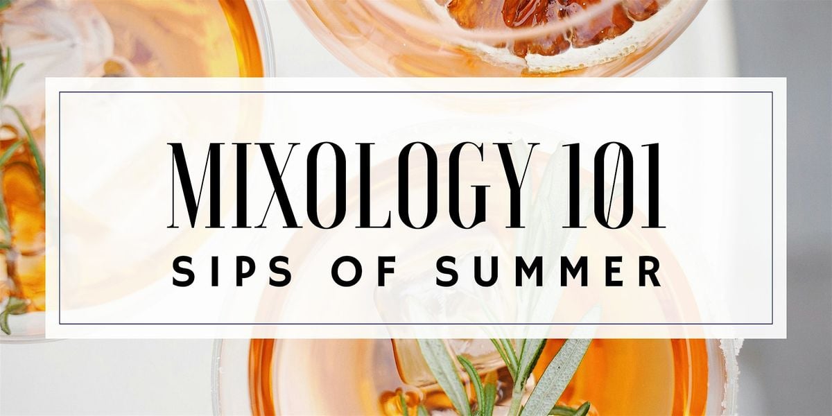 Mixology 101: Sips of Summer, 23 July | Event in Stevensville | AllEvents