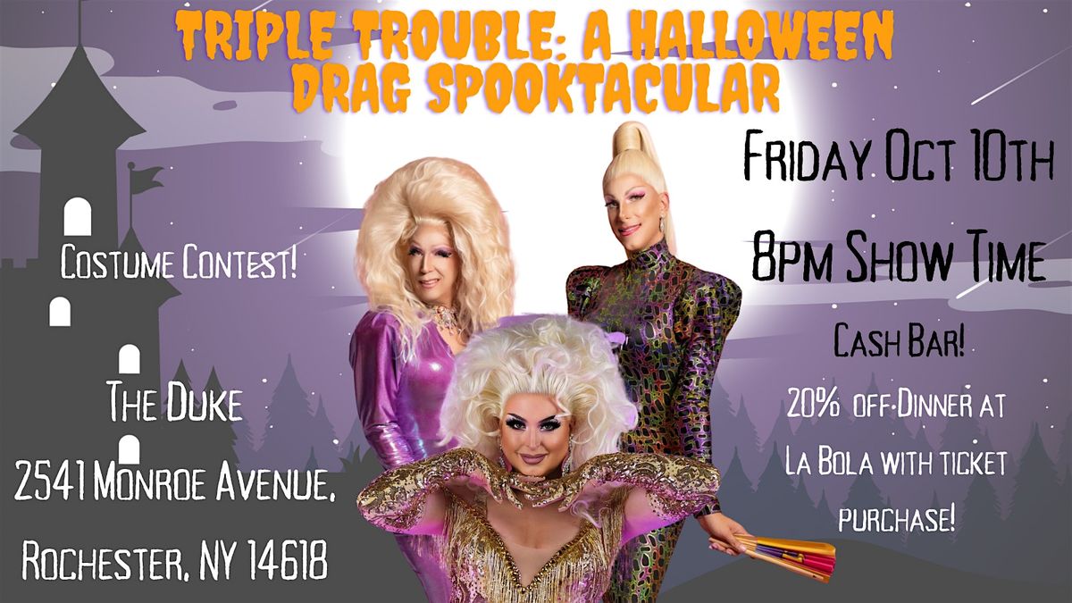 Triple Trouble: A Halloween Drag Spooktacular, 10 October | Event in Rochester | AllEvents