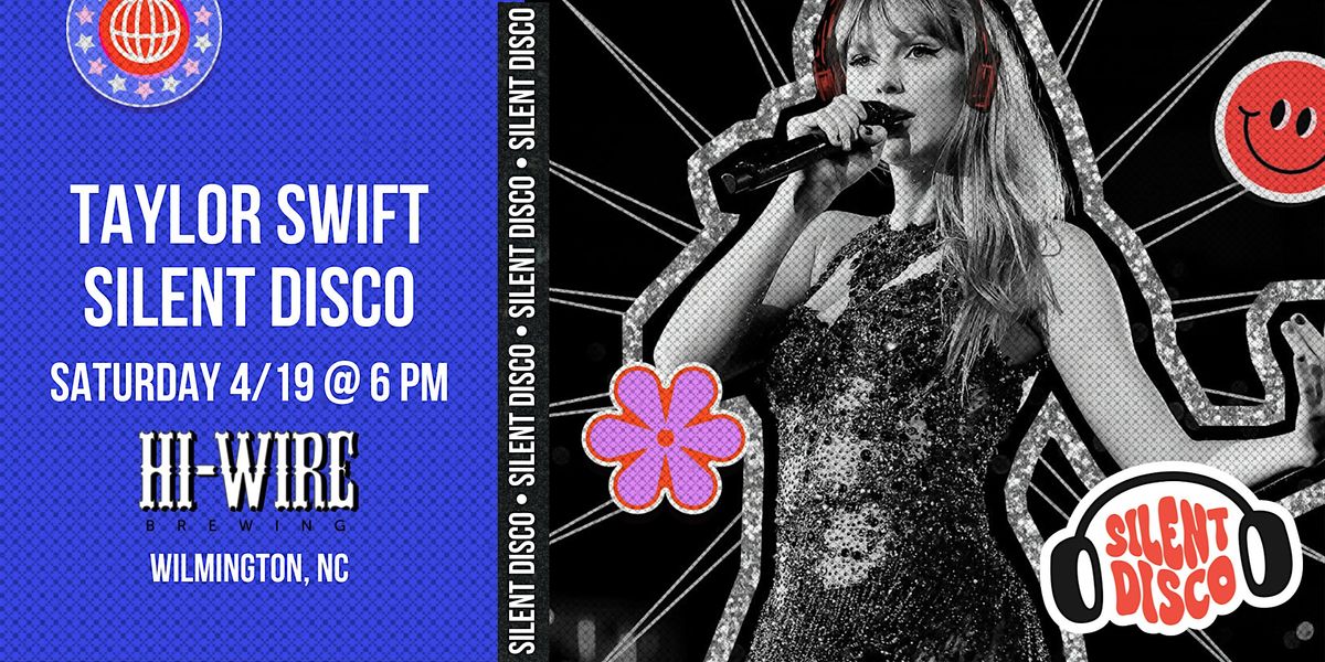 Taylor Swift Silent Disco  at Hi-Wire Brewing Co. Wilmington, NC., 19 April | Event in Wilmington | AllEvents