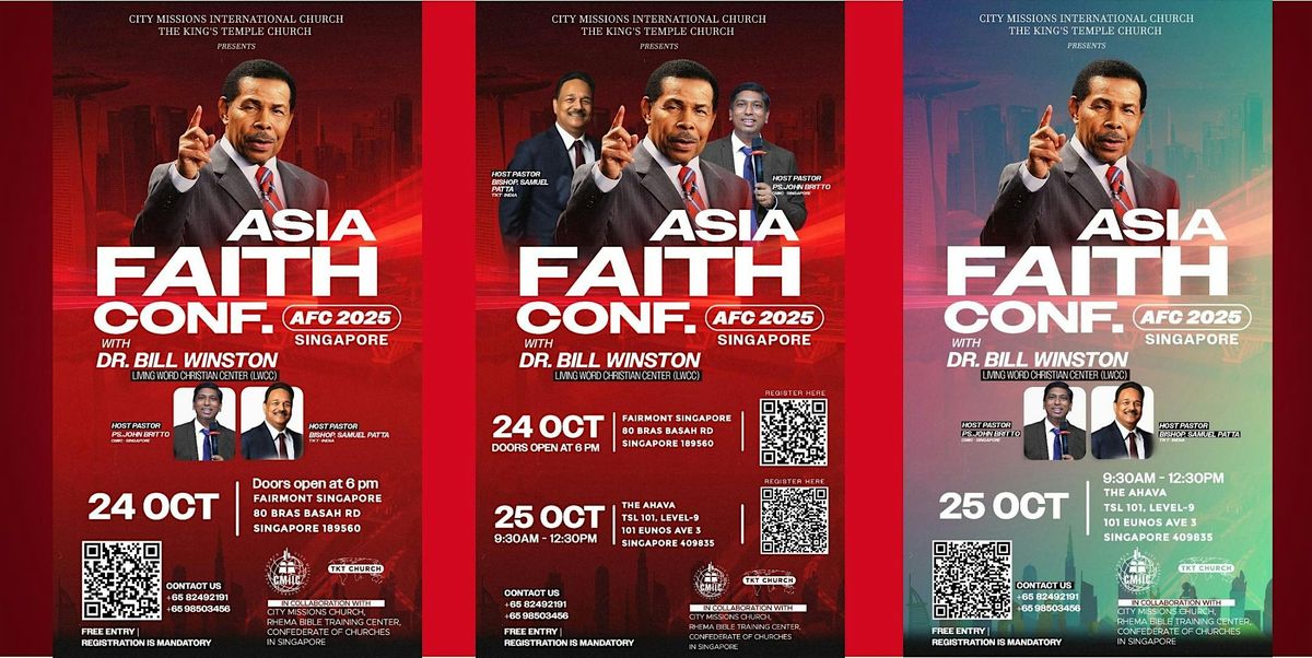 ASIA FAITH CONFERENCE - SINGAPORE 2025, Fairmont Singapore, 24 October ...
