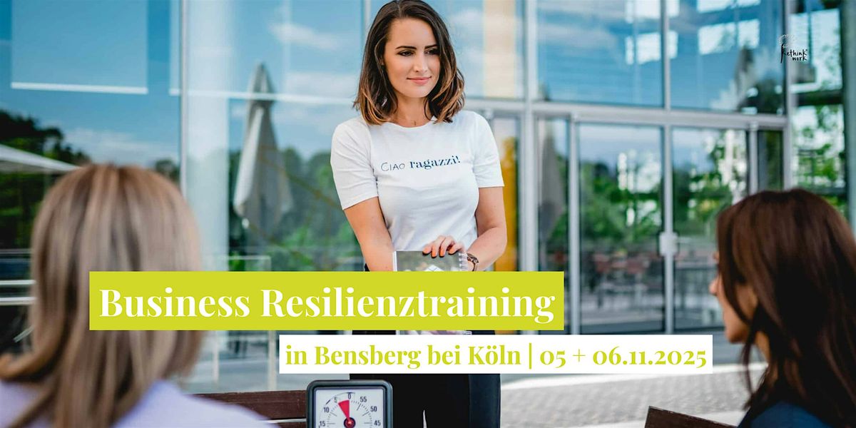 Resilienztraining für Mitarbeitende und Führungskräfte | Bensberg bei Köln, 5 November | Event in Bergisch Gladbach