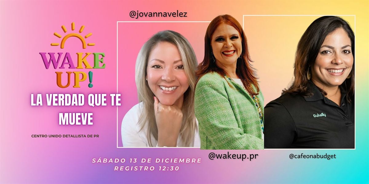 Wake Up! La Verdad Te Mueve, 13 December | Event in San Juan | AllEvents