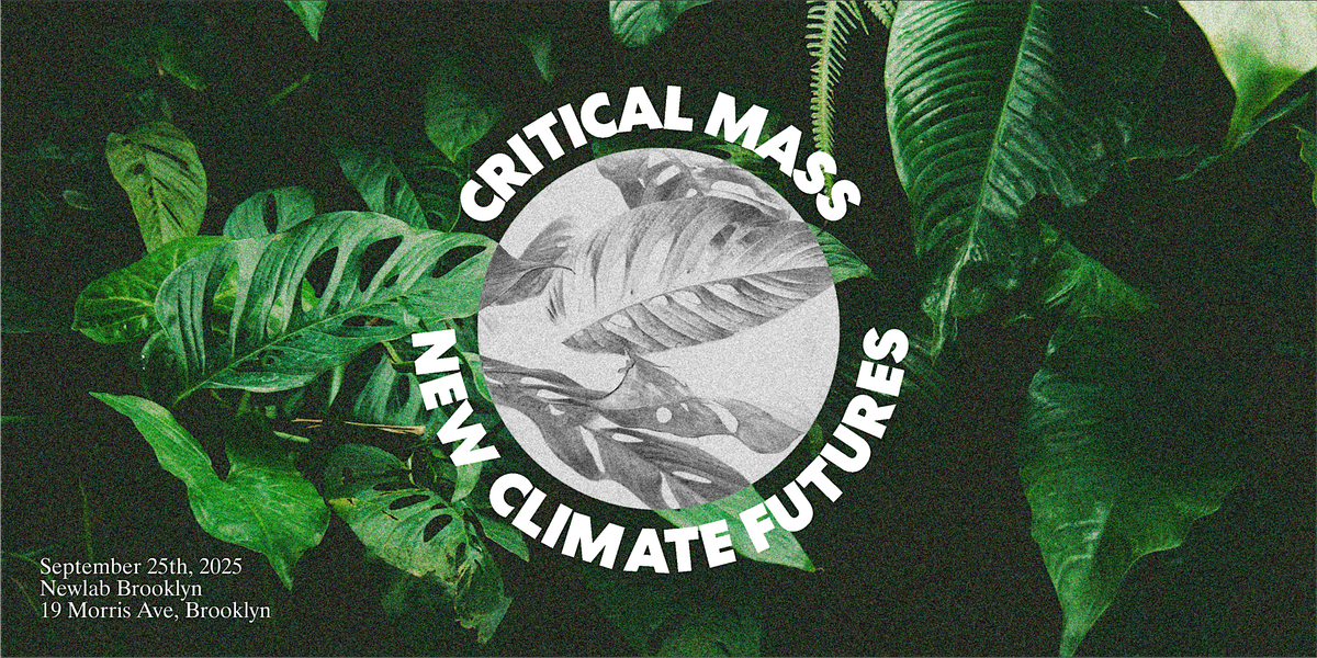 NEW CLIMATE FUTURES 2025: A Newlab Event, 25 September | Event in Brooklyn | AllEvents