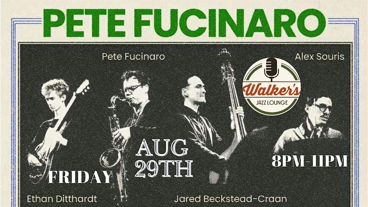 Pete Fucinaro Quartet - Jazz Perfection at Walker's!, 29 August | Event in Wichita | AllEvents