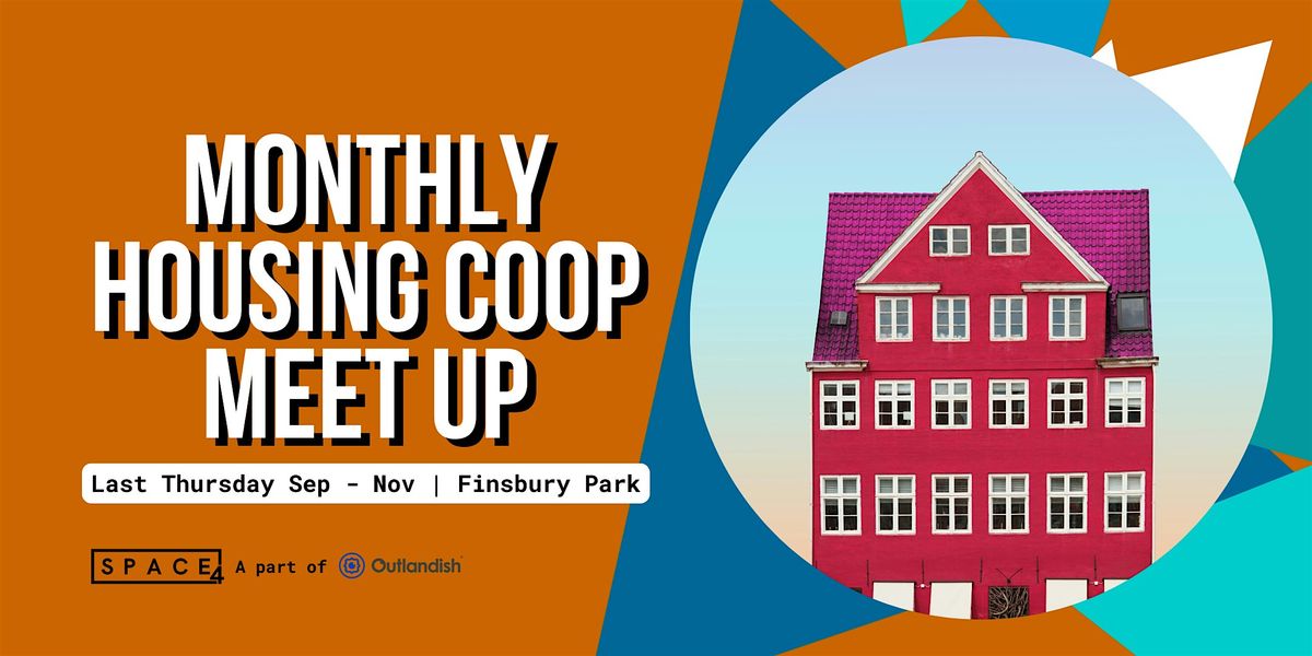 Monthly Housing Coop Meet Up | Event in London | AllEvents