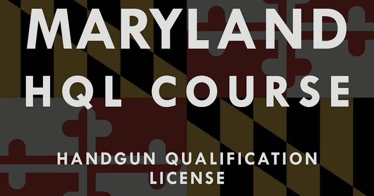 No HQL, No Handgun: Maryland’s Must-Have Gun Permit Class | Event in Camp Springs | AllEvents
