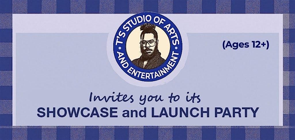 Showcase & Launch Party: T's Studio of Arts and Entertainment, 26 July | Event in San Jose | AllEvents