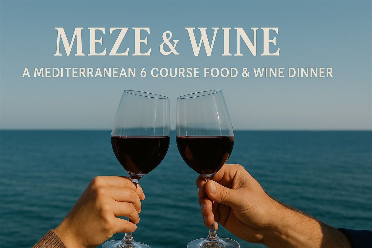 Meze & Wine - 6 Course Mediterranean Wine Dinner Pairing | Event in Shorewood | AllEvents