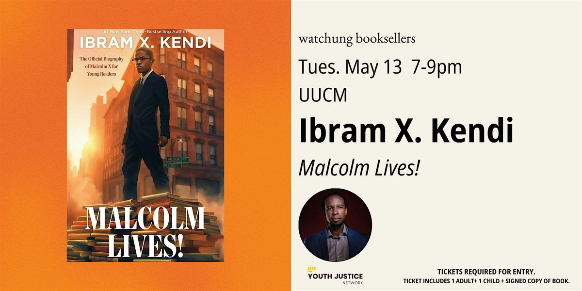 Ibram X. Kendi, "Malcolm Lives!"  at UUCM, 13 May | Event in Montclair | AllEvents